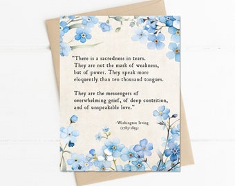 There is a Sacredness in Tears, Washington Irving Quote, Bereavement Sympathy Card, Funeral Poem, Loss of Parent Loved One, Condolence Card