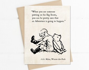 Winnie the Pooh Quote, Big Boots Adventure Quote, AA Milne, Pooh Notecard, Thinking of You Book Quotes Card, Best Friend Friendship Card