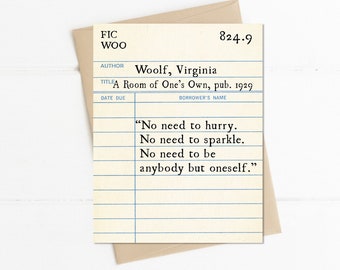 Virginia Woolf Quote, No Need to Hurry, No Need to Sparkle Quote, Library Card Notecard, Friendship Greeting Card, Book Lover Gift