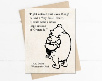 Winnie the Pooh Quote, Piglet Noticed even though He had a Very Small Heart, AA Milne, Winnie Pooh Piglet, Friendship Card, Thank You Card