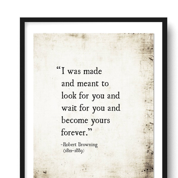 Robert Browning Quote Print, Love Poem, Wedding Vow Quote, Literary Quote Art Print, Anniversary Wedding Gift, Love Romantic Quote Print