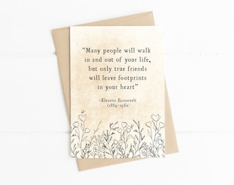 Cita de amistad de Eleanor Roosevelt, Muchas personas entrarán y saldrán de tu vida, Tarjeta de mejor amigo, Tarjeta de amistad, Tarjeta de pensando en ti