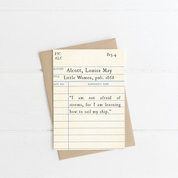 Little Women Library Card Notecard, Louisa May Alcott Quote, I am Not Afraid of Storms, Book Lover Gift, Graduation Card, Check out Card