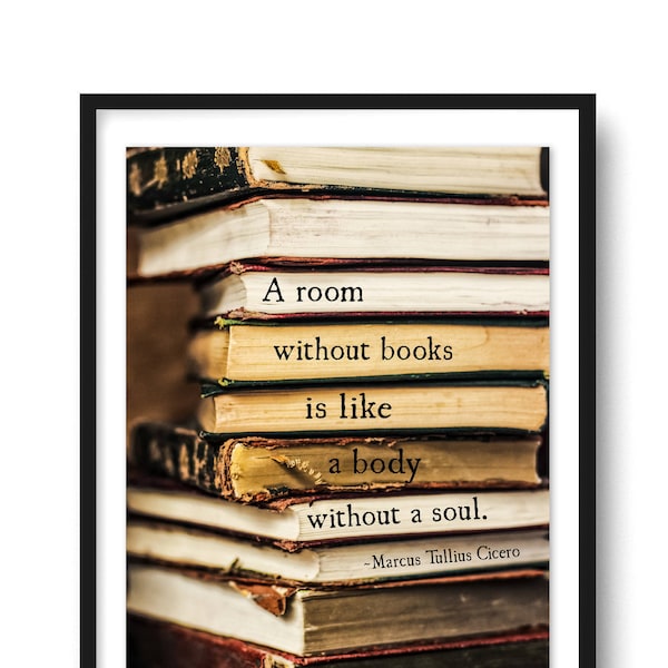 A Room Without Books Quote Art Print, Cicero Quote, Office Print Decor, Book Lover Gift, Book Quote Library Art Decor Literary Art, Unframed