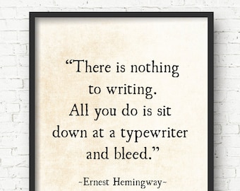 Ernest Hemingway Quote Art Print, Nothing to Writing, Gift For Book Lovers, Literary Book Page Wall Art Print, Literary Print, Unframed