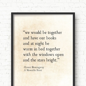 Ernest Hemingway Quote Print, Love Quote from A Moveable Feast, Romantic Art Print, We would be together and have our books, Large Wall Art
