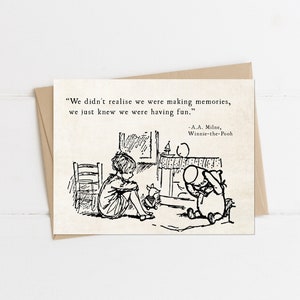 Winnie the Pooh Quote, We Didn&#39;t Realize We were Making Memories Quote, AA Milne, Winnie Pooh Piglet, Friendship Card, Thinking of You Card
