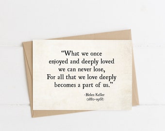 Sympathy Card, Helen Keller Quote, What We Once Enjoyed Quote, Grief and Sorrow Sympathy Card, Bereavement Card