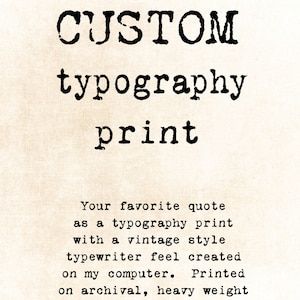 Custom Quote, Literary Quote, Literary Quote, Personalized Gift, Custom Quote Poem, Bible Verse, Inspiring Words, Typography Print, Unframed