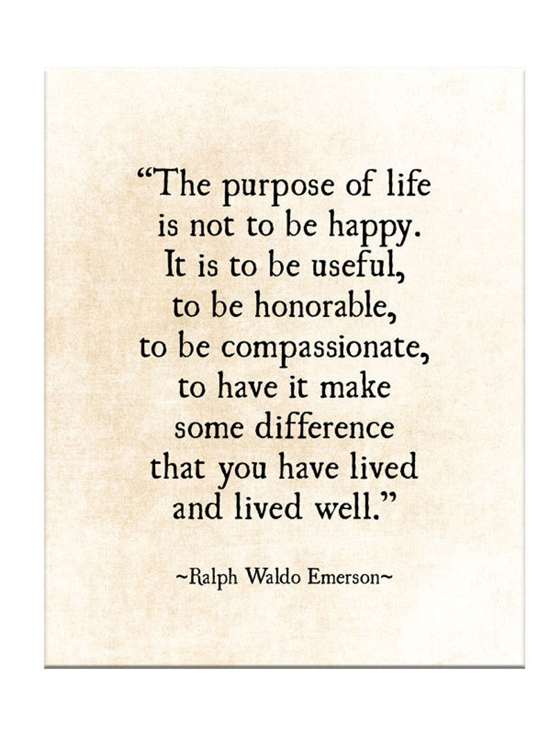 Ralph Waldo Emerson Quote Print Purpose of Life Quote Print Etsy