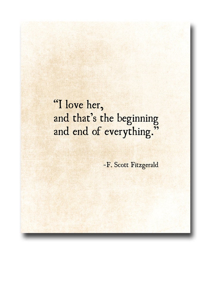 I Love Her Quote F. Scott Fitzgerald Quote, Literary Art Print, Romantic  Wall Art, Love Quote, Anniversary Gift, Fine Art Print, Unframed 