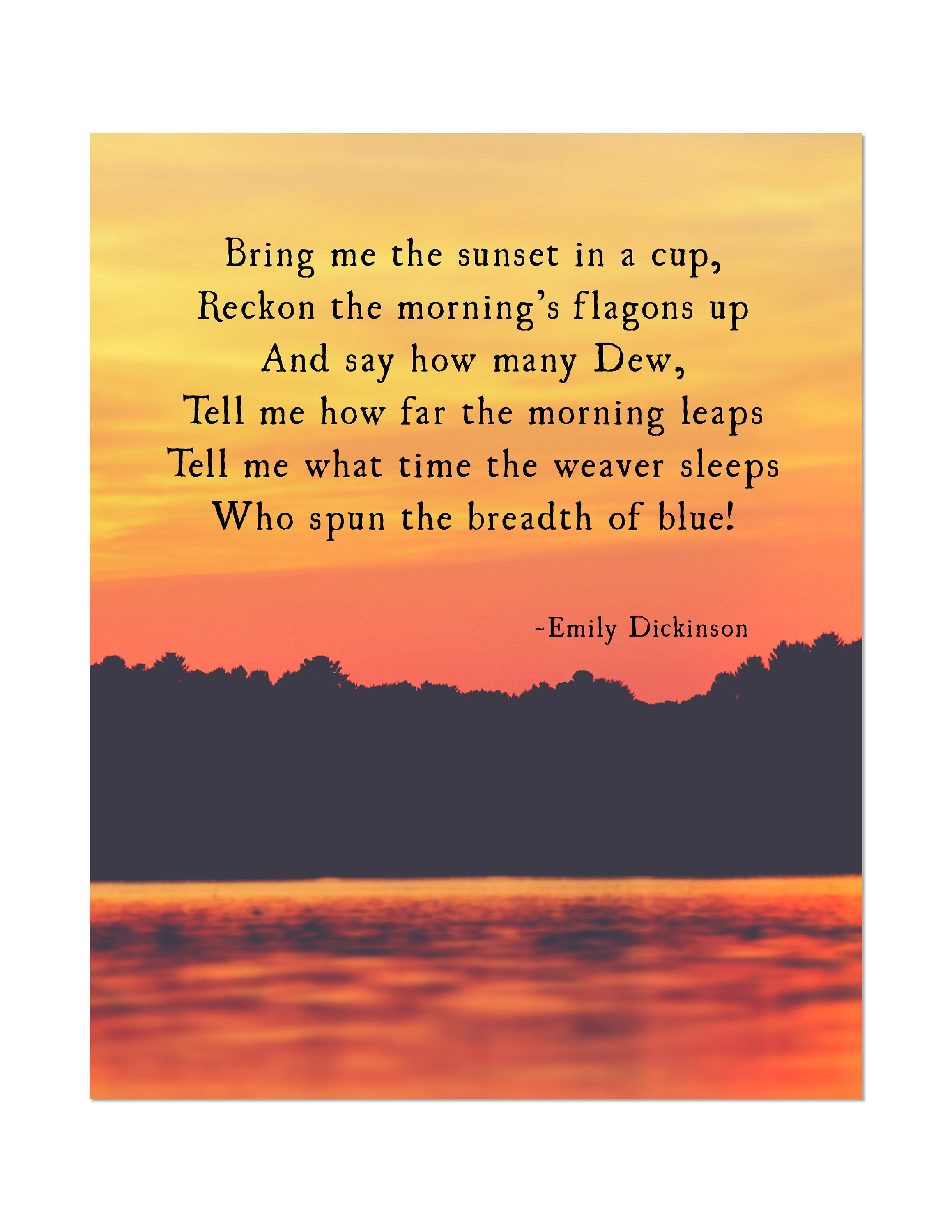 Emily Dickinson Poem, Bring Me the Sunset in a Cup,