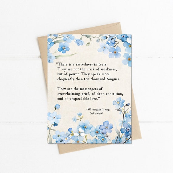 There is a Sacredness in Tears, Washington Irving Quote, Bereavement Sympathy Card, Funeral Poem, Loss of Parent Loved One, Condolence Card