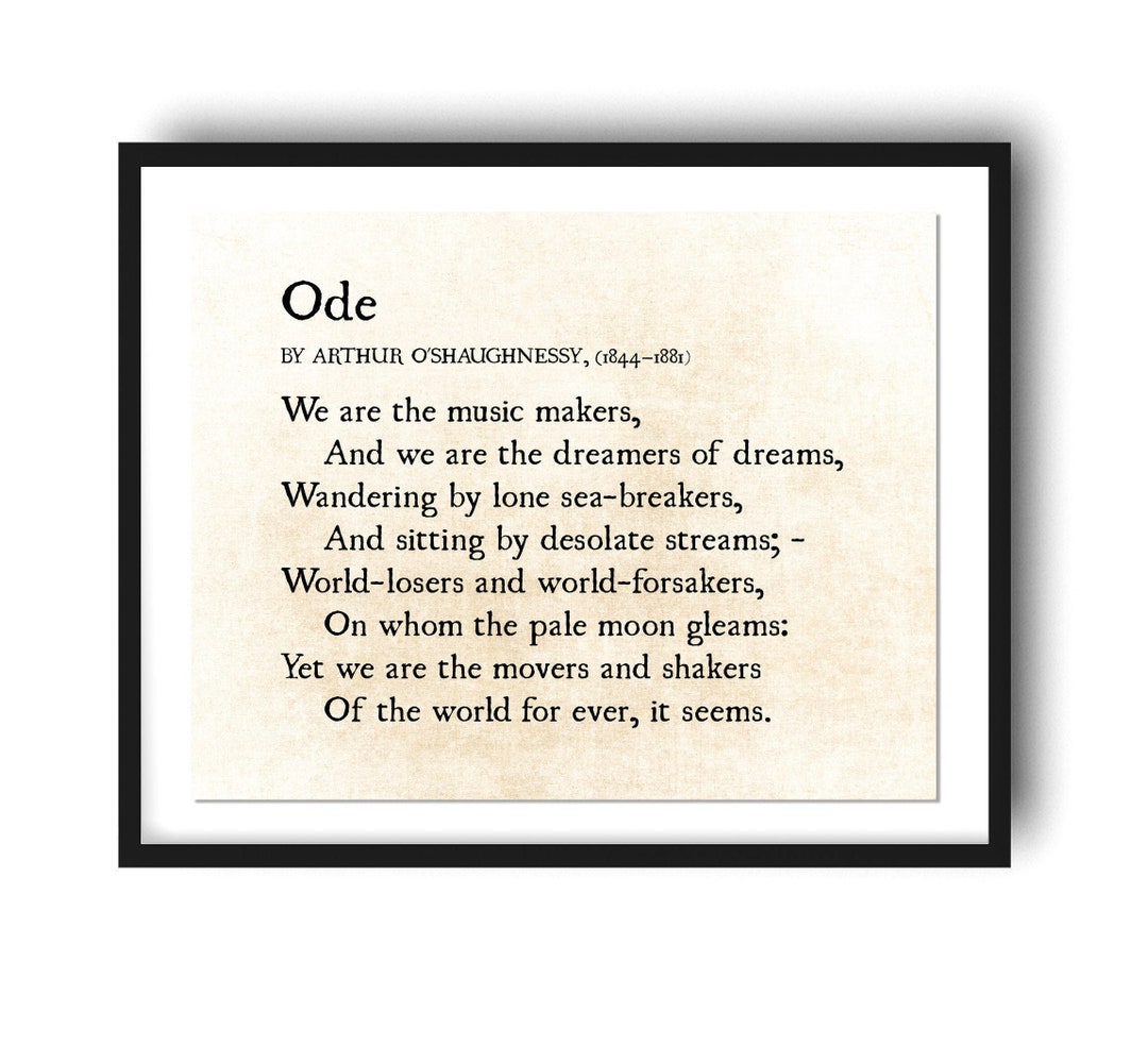 We Are the Music Makers Print, Authur O Shaughnessy, Ode