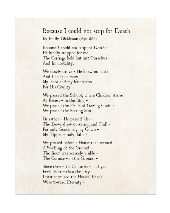 Emily Dickinson Because I Could Not Stop for Death Poem, Quote Print, Poetry Art Print, Grief Poem, Unframed - Etsy UK Emily Dickinson Because I Could Not Stop for Death Poem, Quote Print, Poetry Art Print, Grief Poem, Unframed - Etsy UK
