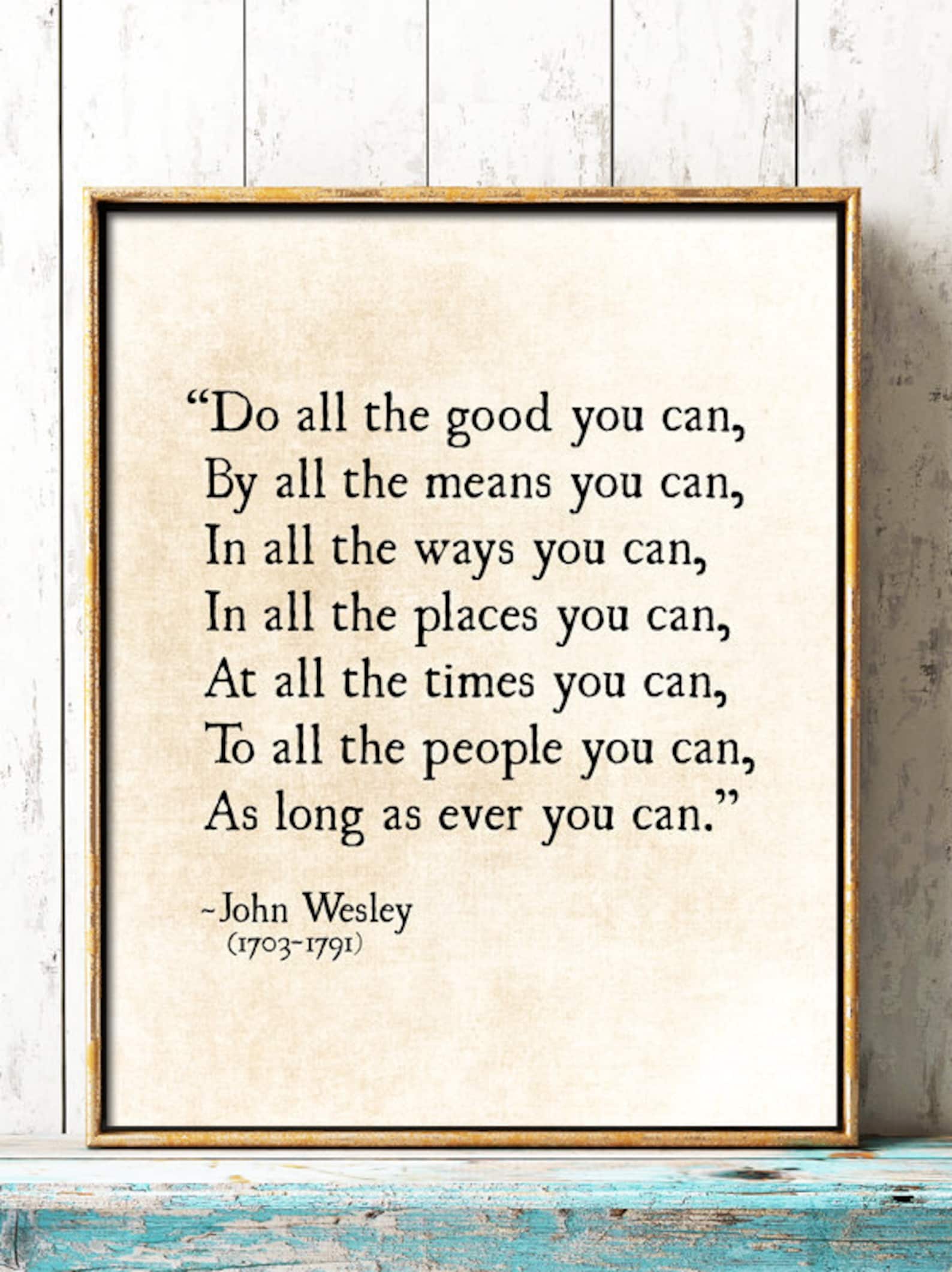 Do All the Good You Can Quote Print John Wesley Quote Etsy