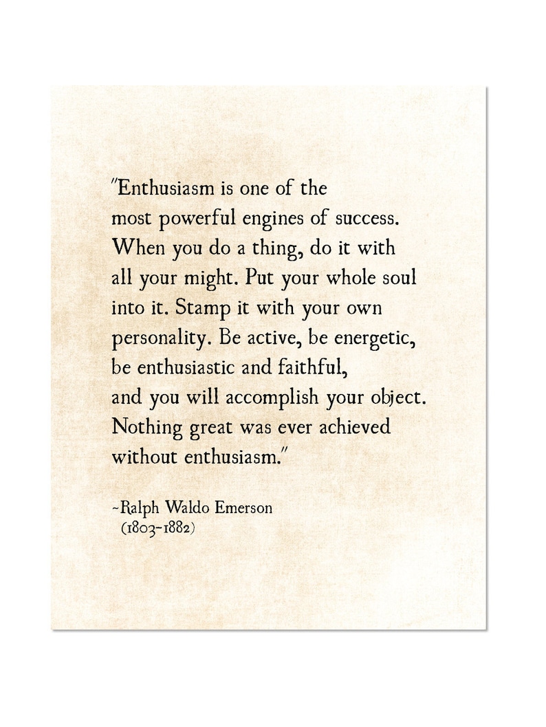May include: A vintage-style quote about enthusiasm as a key to success, attributed to Ralph Waldo Emerson. The quote is printed in black text on a cream-colored background.