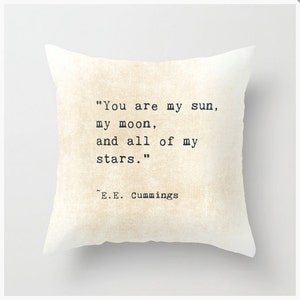 EE Cummings Quote Velveteen Pillow Inspiring Words My Sun Moon Stars Celestial Love Typography Inspirational Quote Home Decor Bedroom Decor image 1