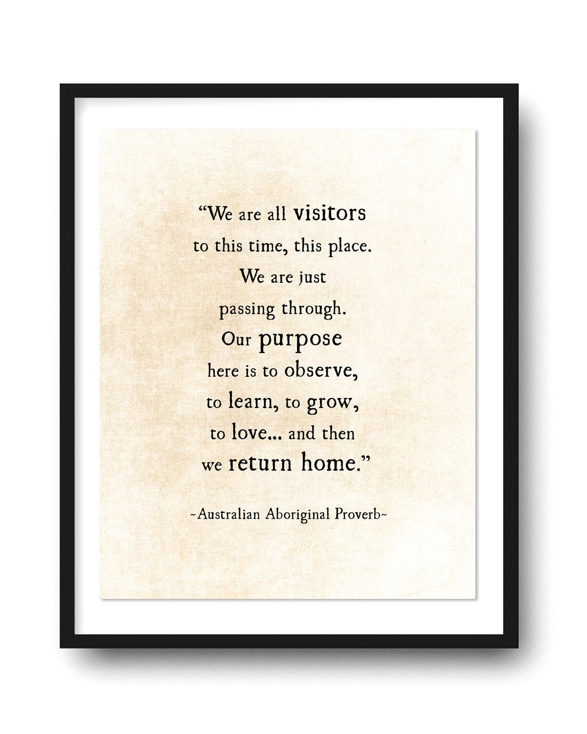 We Are All Visitors Australian Aboriginal Proverb Grief