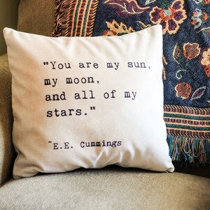 EE Cummings Quote Velveteen Pillow Inspiring Words My Sun Moon Stars Celestial Love Typography Inspirational Quote Home Decor Bedroom Decor image 3