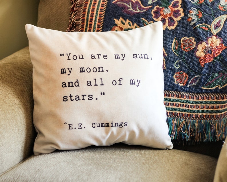 EE Cummings Quote Velveteen Pillow Inspiring Words My Sun Moon Stars Celestial Love Typography Inspirational Quote Home Decor Bedroom Decor image 3