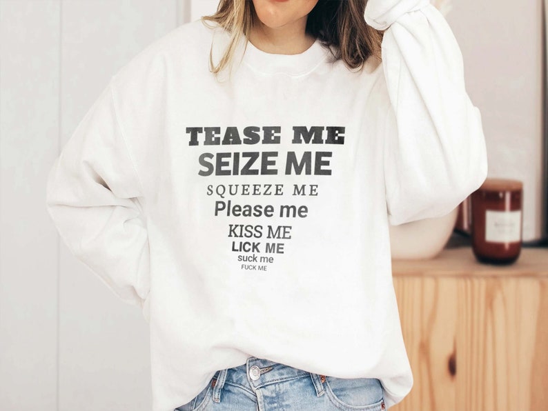 Touch Me Squeeze Me Kiss Me Please Me Tease Me Seize Me Squeeze Me Please Me Kiss Me Lick Me Suck Me - Etsy