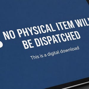 May include: A digital download announcement on a tablet screen. The text "NO PHYSICAL ITEM WILL BE DISPATCHED" is displayed in white, along with a cloud icon and the text "This is a digital download" on a dark blue background.