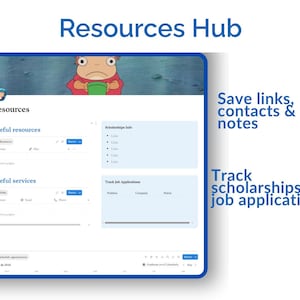 Op de afbeelding: Een digitale interface met de titel "Resources Hub" en de tekst "Resources". Het bevat secties voor nuttige bronnen en diensten, met opties om links, contacten en notities op te slaan en beurzen en sollicitaties bij te houden.