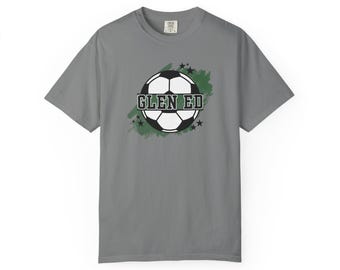 Glen Ed Soccer T-shirt | Soccer Fan Tee | Comfort Colors Shirt