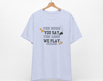 PE Teacher T-Shirt | Teacher Humor Tee | Bella & Canvas Shirt