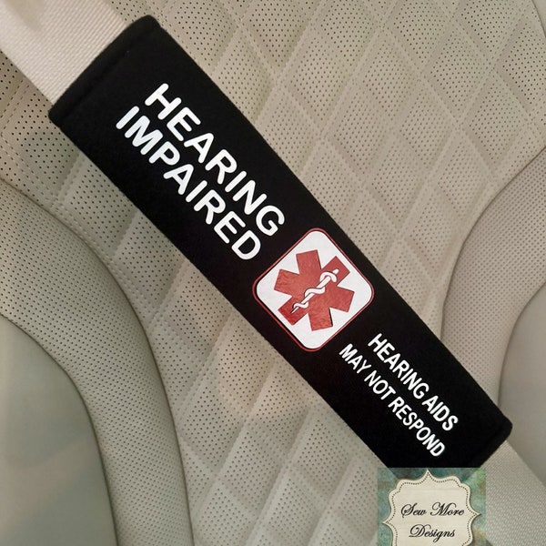 Hearing Impaired ~ Hearing Aids ~ Medical Alert Seat Belt Cover, Disability, Special Needs ~ Emergency ~ Safety ~ Car Accessory