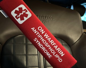 Warfarin, Antiphospholipid Syndrome ~ Medical Alert Seat Belt Cover, Disability, Special Needs ~ Emergency ~ Safety ~ Car Accessory