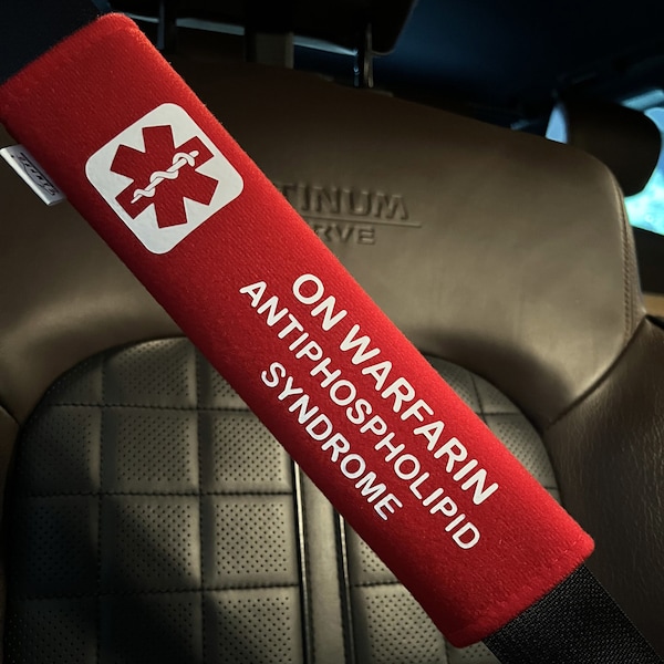 Warfarin, Antiphospholipid Syndrome ~ Medical Alert Seat Belt Cover, Disability, Special Needs ~ Emergency ~ Safety ~ Car Accessory
