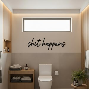 Shit Happens Bathroom Wall Decor | 3D Printed Script Wall Art | Funny Restroom Sign | Modern Minimalist Bathroom Decor | Housewarming Gift