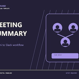 May include: A dark purple digital template titled MEETING SUMMARY with the text Gemini to Slack workflow. It features a light purple graphic of three connected user icons inside a rectangle labelled TEAM BRIEF, with diagonal lines in the background.