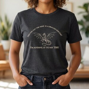 Dragon Shifter TBR Shirt, Romantasy Reader Tee