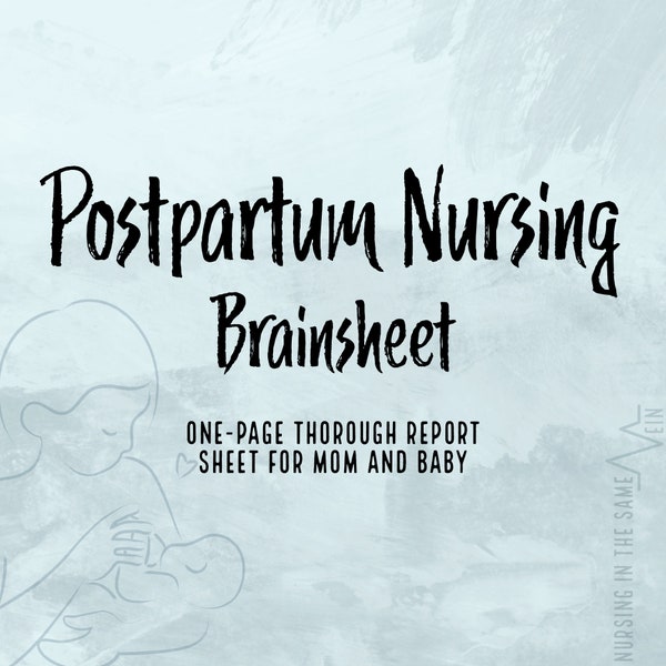 OB Nursing Brainsheet— Postpartum Nursing Brainsheet