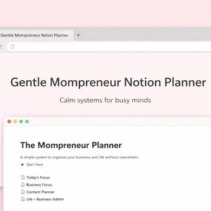 May include: A digital planner interface titled "Gentle Mompreneur Notion Planner" on a light pink background. The planner's interface includes the text "Calm systems for busy minds" and "The Mompreneur Planner". The planner is designed to organize business and life.