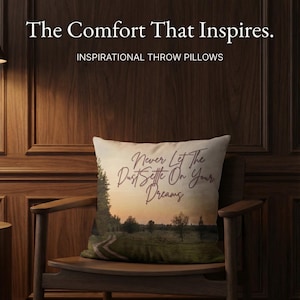 Cuscino decorativo "Non lasciare mai che la polvere si depositi sui tuoi sogni"