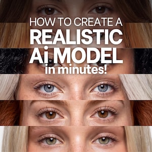Op de afbeelding: Een samengestelde afbeelding met meerdere horizontale stroken menselijke ogen met variërende iriskleuren, waaronder blauw, bruin en groen, met de witte tekst eroverheen: HOW TO CREATE A REALISTIC Ai MODEL in minutes! De ogen tonen gedetailleerde wimpers.