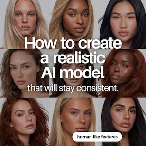 Puede incluir: Una cuadrícula de nueve rostros diversos con variados colores y texturas de cabello, superpuesta con el texto blanco: How to create a realistic AI model that will stay consistent. Un pequeño botón blanco en la parte inferior derecha dice: human-like features.