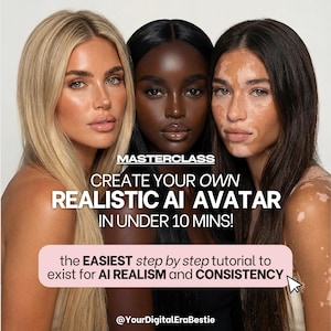 Puede incluir: Imagen promocional de una masterclass sobre la creación de avatares de IA realistas. Se presentan tres mujeres diversas, con texto superpuesto que dice: "¡CREA TU PROPIO AVATAR DE IA REALISTA EN MENOS DE 10 MINUTOS!" y "el tutorial paso a paso MÁS FÁCIL".