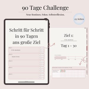 Könnte beinhalten: Digitaler Planer mit dem Titel "90 Tage Challenge" und dem Text "Schritt für Schritt in 90 Tagen ans große Ziel". Der Planer enthält Abschnitte zum Setzen von Zielen, zum Verfolgen des Fortschritts und zur Etablierung neuer Routinen. Der Planer hat 153 Seiten.