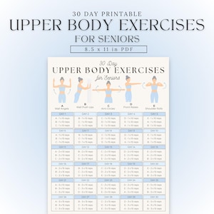 May include: A printable 30-day upper body exercise chart for seniors, with illustrations of exercises such as wall angels and arm circles. The PDF is 21.6 x 27.9 cm and includes daily reps.