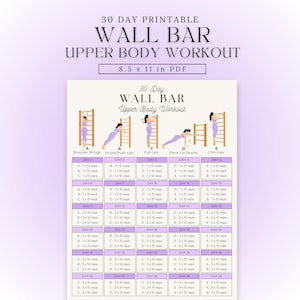 May include: A printable 30-day wall bar upper body workout plan in PDF format. The workout chart includes exercises like shoulder shrugs, incline push-ups, pull-ups, plank up-downs, and chin-ups. The document is 8.5 x 11 inches.