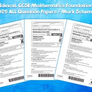 Op de afbeelding: Drie Edexcel GCSE Mathematics Foundation examenpapieren voor 2025 worden getoond, met de tekst "2025 ALL Question Papers + Mark Schemes". De papieren zijn gelabeld als Papier 1, Papier 2 en Papier 3, met data in mei en juni.