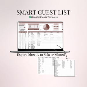 May include: A laptop displaying a "SMART GUEST LIST" Google Sheets template. The screen shows a wedding guest list with columns for names, addresses, and RSVP status. The text "Export Directly to Zola or Minted" is at the bottom.