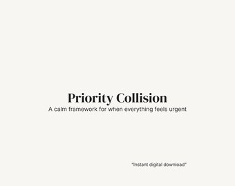Priority Collision – A Calm, Clear Work Reset for Overwhelmed Professionals