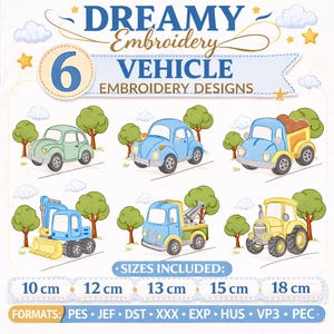 6 Kids Vehicle Embroidery Designs – Cars, Trucks, Tractors, Excavators – Machine Embroidery Files for Baby and Nursery Projects
