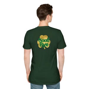 Irish shamrock tee | Irish T-Shirt with gold clover and 'Good Bye' back design image 8